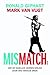 Mismatch: hoe we dagelijks worden misleid door ons oeroude brein (Dutch Edition)