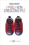 I figli non cresc...