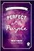 Perfect Purple