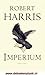 Imperium by Robert Harris Imperium by Robert Harris
