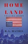 Falling Down: Part 1 of the Homeland Series Falling Down: Part 1 of the Homeland Series