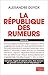 La République des rumeurs. ...