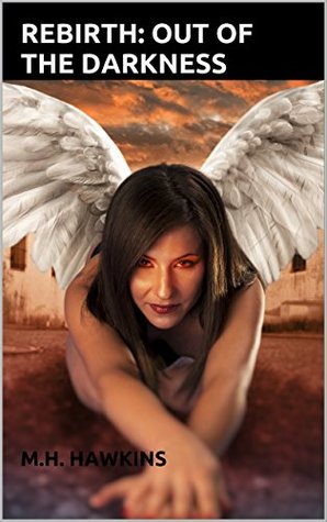 Rebirth: Out of the Darkness (Kindle Edition)
