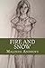 Fire and Snow by Malinda Andrews