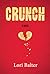 Crunch by Lori Balter