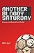 Another Bloody Saturday: A ...