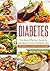 Diabetes: The Most Effective Guide to Manage and Control Diabetes With 30 Delicious Hassle-Free Recipes (Diabetes, Diabetes Diet, Diabetes Cookbook, Diabetes Recipes)