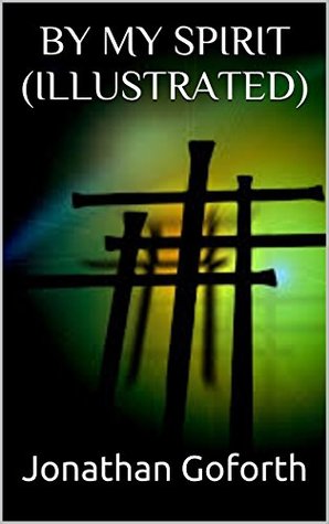 BY MY SPIRIT (ILLUSTRATED)