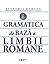 Gramatica de baza a limbii romane