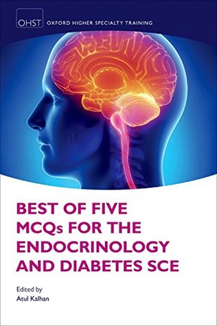 Best of Five MCQs for the Endocrinology and Diabetes SCE (Oxford Higher Specialty Training)