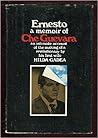 Ernesto: Memoir of Che Guevara Ernesto: Memoir of Che Guevara