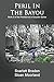 Peril In The Bayou (Providence In Ecuador #2)