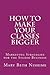 How to Make Your Classes Bigger: Marketing Strategies for the Studio Business