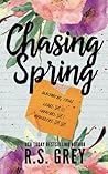 Chasing Spring by R.S. Grey