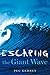 Escaping the Giant Wave