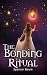 The Bonding Ritual by Spencer Baum