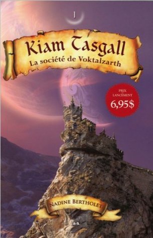 La Société de Voktalzarth (Kiam Tasgall #1)
