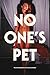 No One's Pet