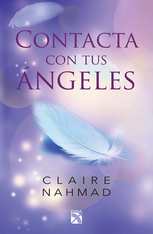 Contacta con tus ángeles (Spanish Edition)