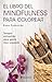 El libro de mindfulness para colorear (Spanish Edition)