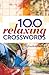 100 Relaxing Crosswords by Thomas Joseph