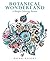 Botanical Wonderland: A Blissful Coloring Retreat – Calming Coloring Book of Cactus, Succulents, Coral, and Flowers for Adults (Coloring Wonderland)