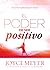 El poder de ser positivo: Encuentre la felicidad para siempre.