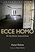 Ecce Homo: On the Divine Unity of Christ (Interventions (INT))