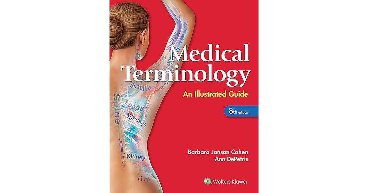 Medical Terminology An Illustrated Guide by Barbara Janson Cohen