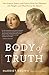 Body of Truth by Harriet  Brown
