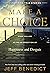 Make A Choice: When You Are...