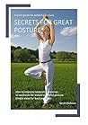 SECRETS FOR GREAT POSTURE