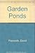 Garden Ponds by David Papworth