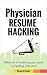 Physician Resume Hacking: S...
