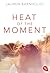 Heat of the Moment (Die Moment-Triologie #1)