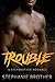 Trouble