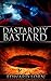 Dastardly Bastard by Edward Lorn
