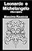 Leonardo e Michelangelo: vita e opere (Il genio) (Italian Edition)