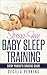 Stress-Free Baby Sleep Training: Every Parent's Concise Guide