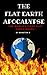 The Flat Earth Apocalypse: The World's First Flat Earth Novel