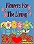 Flowers For The Living