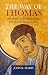 The Way of Thomas: Insights for Spiritual Living from the Gnostic Gospel of Thomas