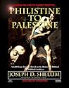 Philistine-To-Palestine: Exposing The World's Biggest Deception Philistine-To-Palestine: Exposing The World's Biggest Deception
