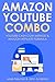 AMAZON YOUTUBE COMBO: LEARN YOUTUBE CASH COW METHOD & AMAZON AFFILIATE FORMULA