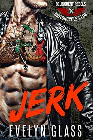 Jerk (Delinquent Rebels MC)