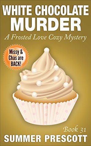 White Chocolate Murder (Frosted Love Cozy Mystery #31)