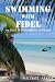 Swimming With Fidel: The To...