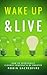 Wake Up Live: How to Spiritually Cleanse Yourself and Be Smarter