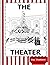 The Theater