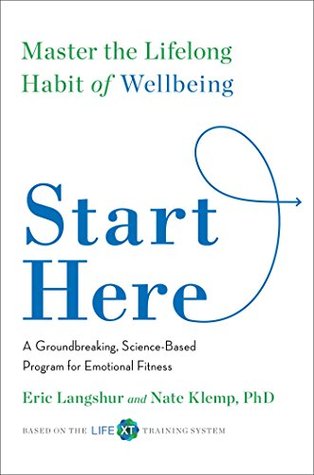 Start Here: Master the Lifelong Habit of Wellbeing (Kindle Edition)
